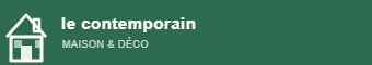 Le Contemporain - Maison & Déco